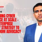 Amit Joshi_ Engineering Cyber Resilience at Scale – From Enterprise Security Strategy to Boardroom Advocacy