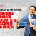 Devendra Pratap Singh_ Engineering Digital Transformation Across Energy, IoT & Infrastructure in Emerging Markets