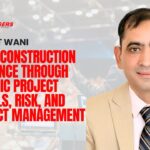 Shawkat Wani Driving Construction Excellence Through Strategic Project Controls, Risk, and Contract Management