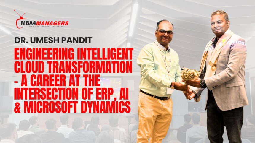 Umesh Pandit_ Engineering Intelligent Cloud Transformation – A Career at the Intersection of ERP, AI & Microsoft Dynamics