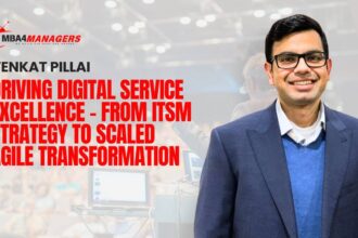 Venkat Pillai_ Driving Digital Service Excellence – From ITSM Strategy to Scaled Agile Transformation
