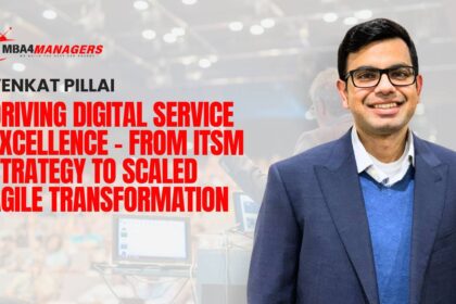 Venkat Pillai_ Driving Digital Service Excellence – From ITSM Strategy to Scaled Agile Transformation