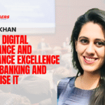 Bariraa Khan Shaping Digital Governance and Compliance Excellence Across Banking and Enterprise IT