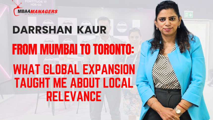 From Mumbai to Toronto What Global Expansion Taught Me About Local Relevance