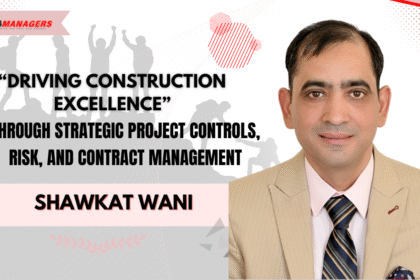 Shawkat Wani: Driving Construction Excellence Through Strategic Project Controls, Risk, and Contract Management