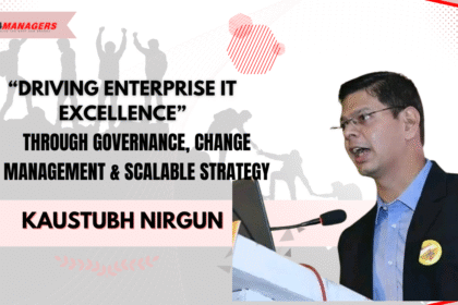 Dr. Kaustubh Nirgun: Driving Enterprise IT Excellence Through Governance, Change Management & Scalable Strategy